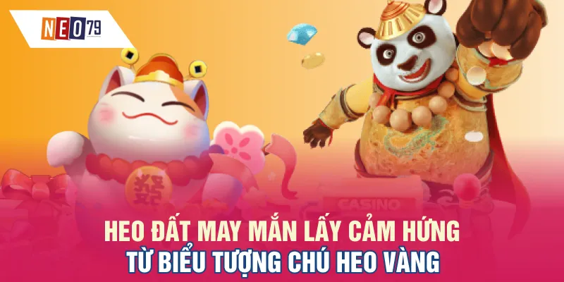 Heo Đất May Mắn lấy cảm hứng từ biểu tượng chú heo vàng