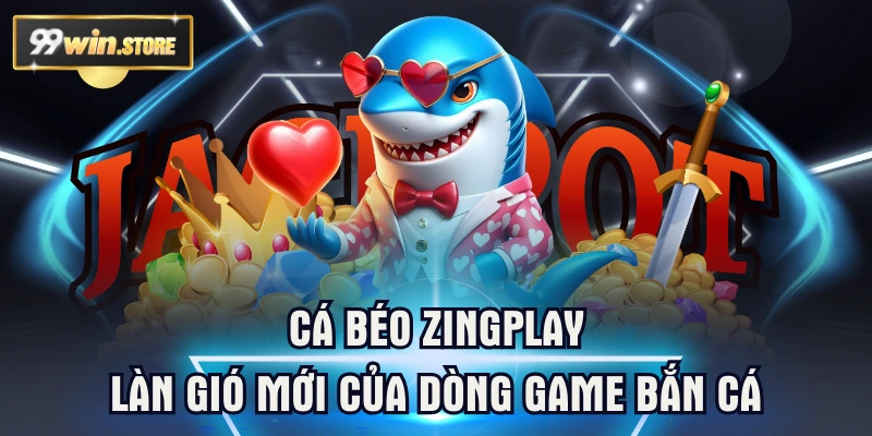 Thế giới đại dương sống động của Cá Béo ZingPlay